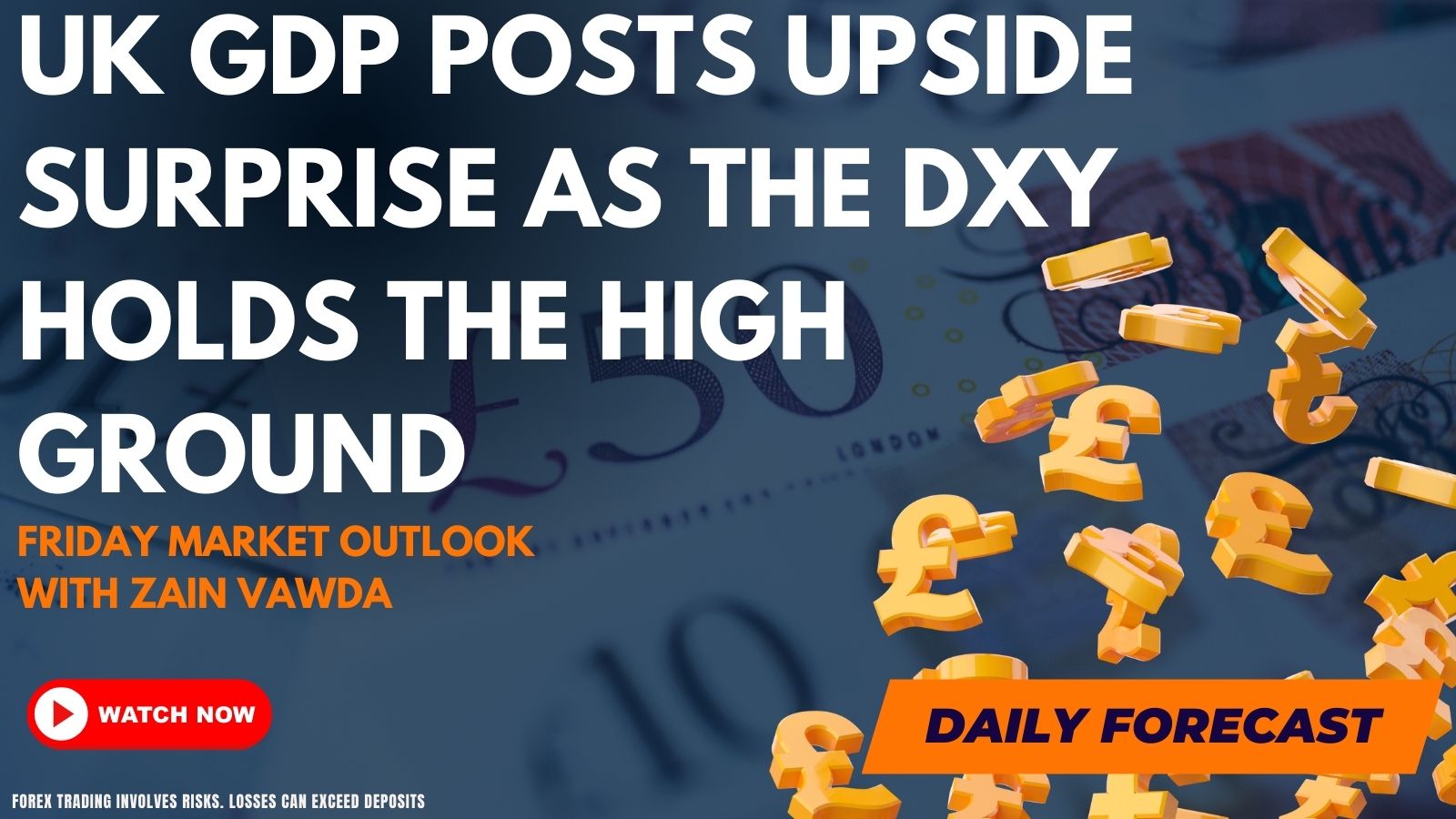 UK GDP Posts Upside Surprise as the DXY Holds the High Ground