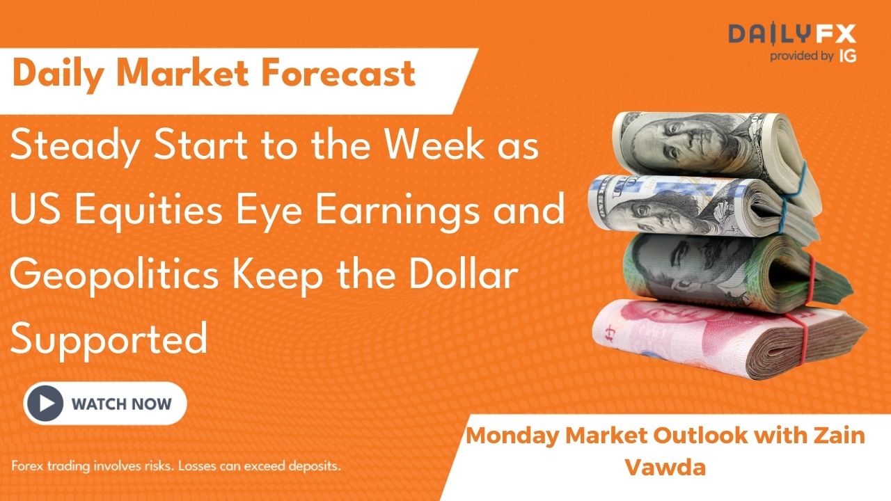 Steady Start to the Week as US Equities Eye Earnings and Geopolitics Keep the Dollar Supported